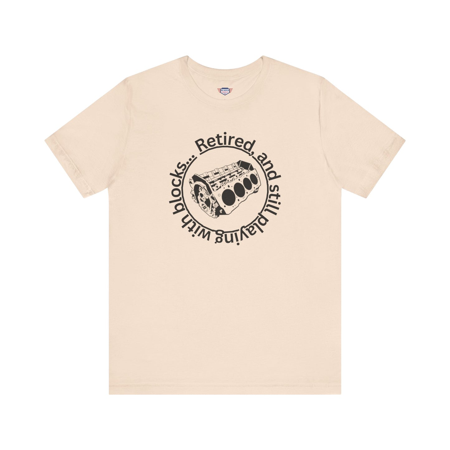 Retired and still playing with blocks, Unisex Jersey Short Sleeve Tee