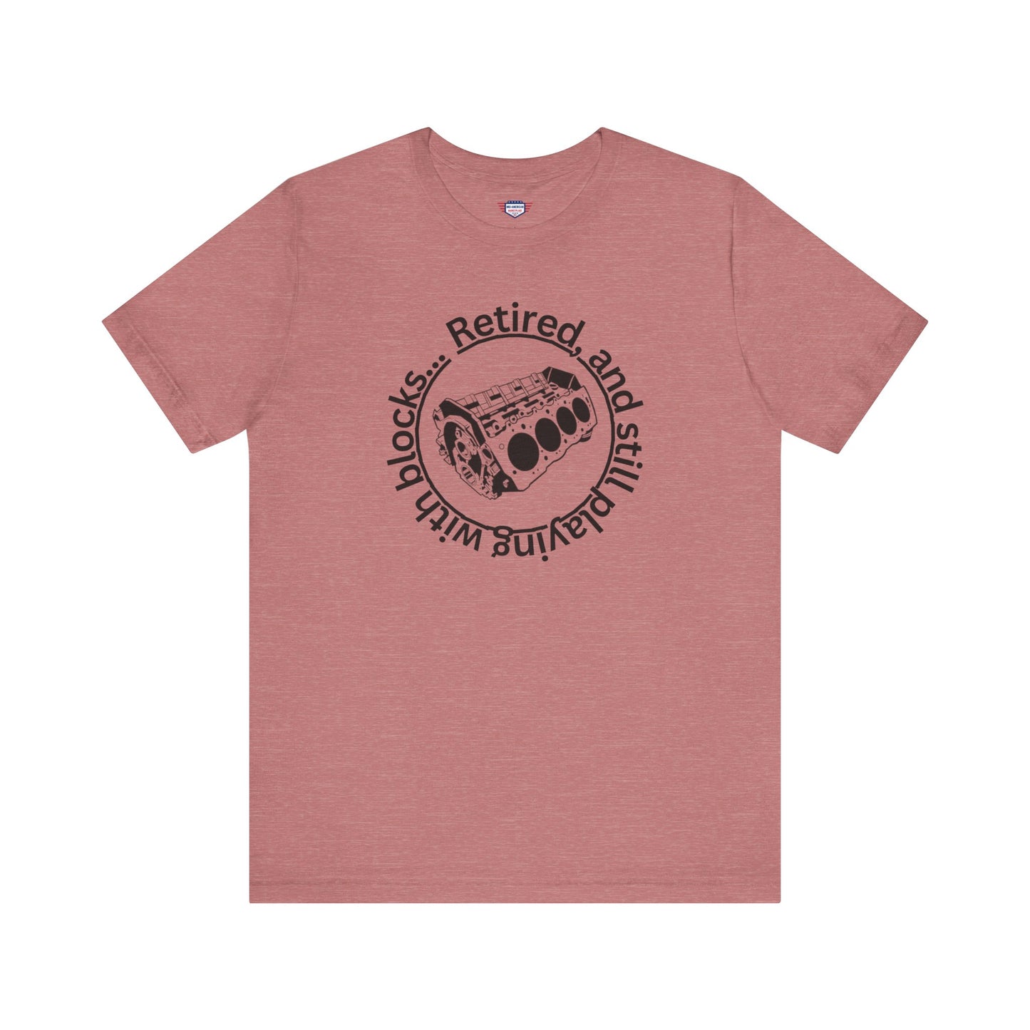 Retired and still playing with blocks, Unisex Jersey Short Sleeve Tee