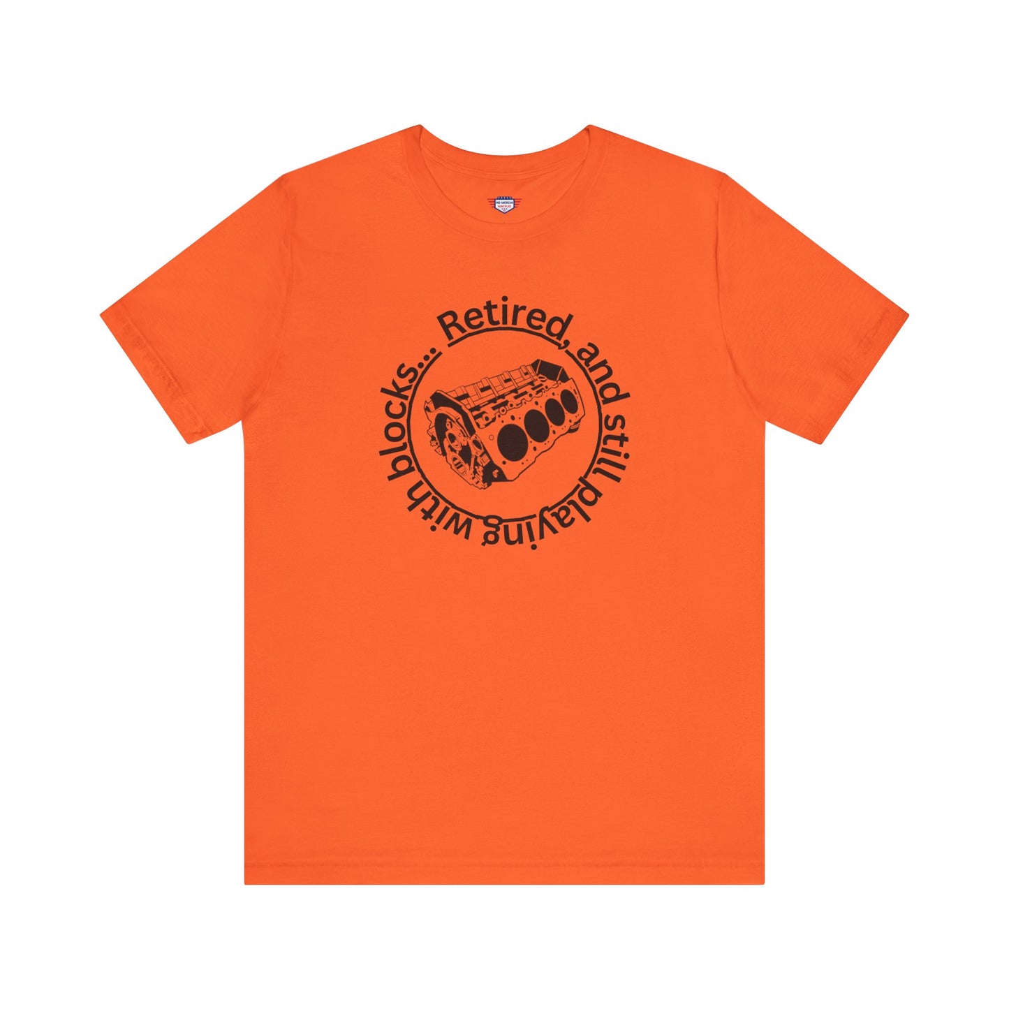 Retired and still playing with blocks, Unisex Jersey Short Sleeve Tee