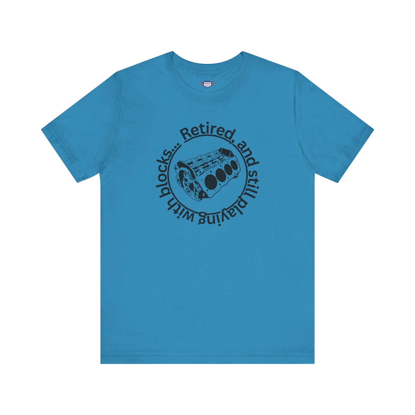 Retired and still playing with blocks, Unisex Jersey Short Sleeve Tee