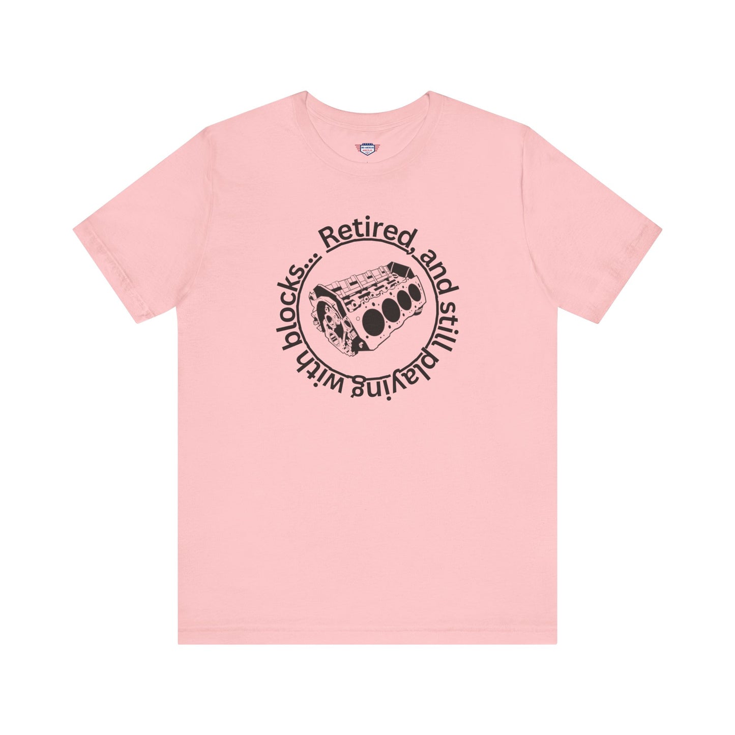 Retired and still playing with blocks, Unisex Jersey Short Sleeve Tee