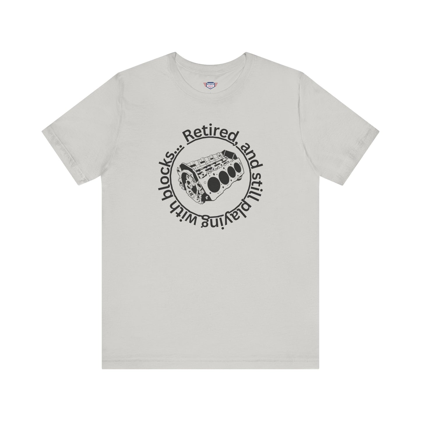 Retired and still playing with blocks, Unisex Jersey Short Sleeve Tee