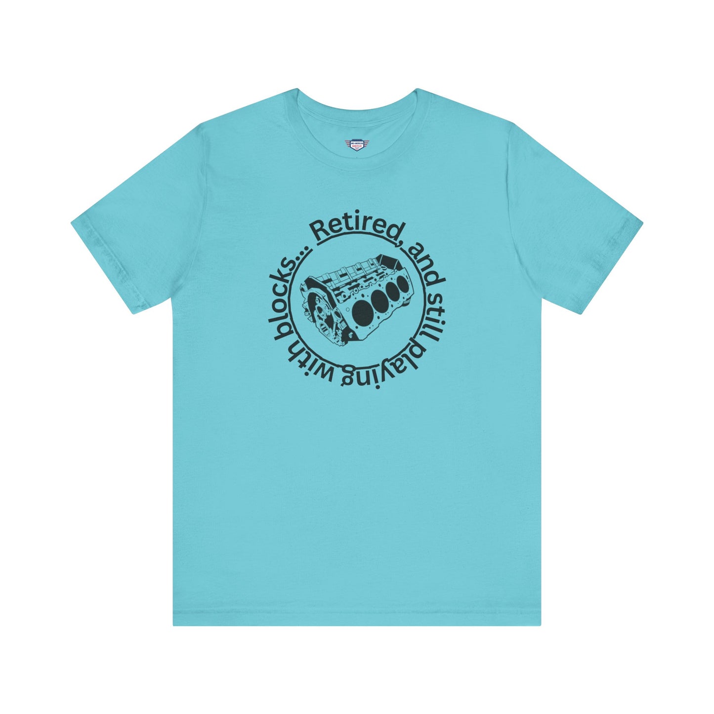 Retired and still playing with blocks, Unisex Jersey Short Sleeve Tee