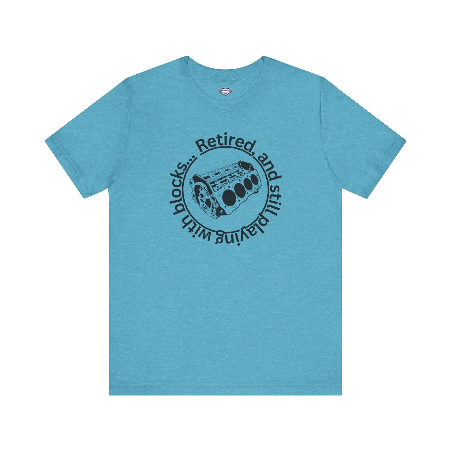 Retired and still playing with blocks, Unisex Jersey Short Sleeve Tee