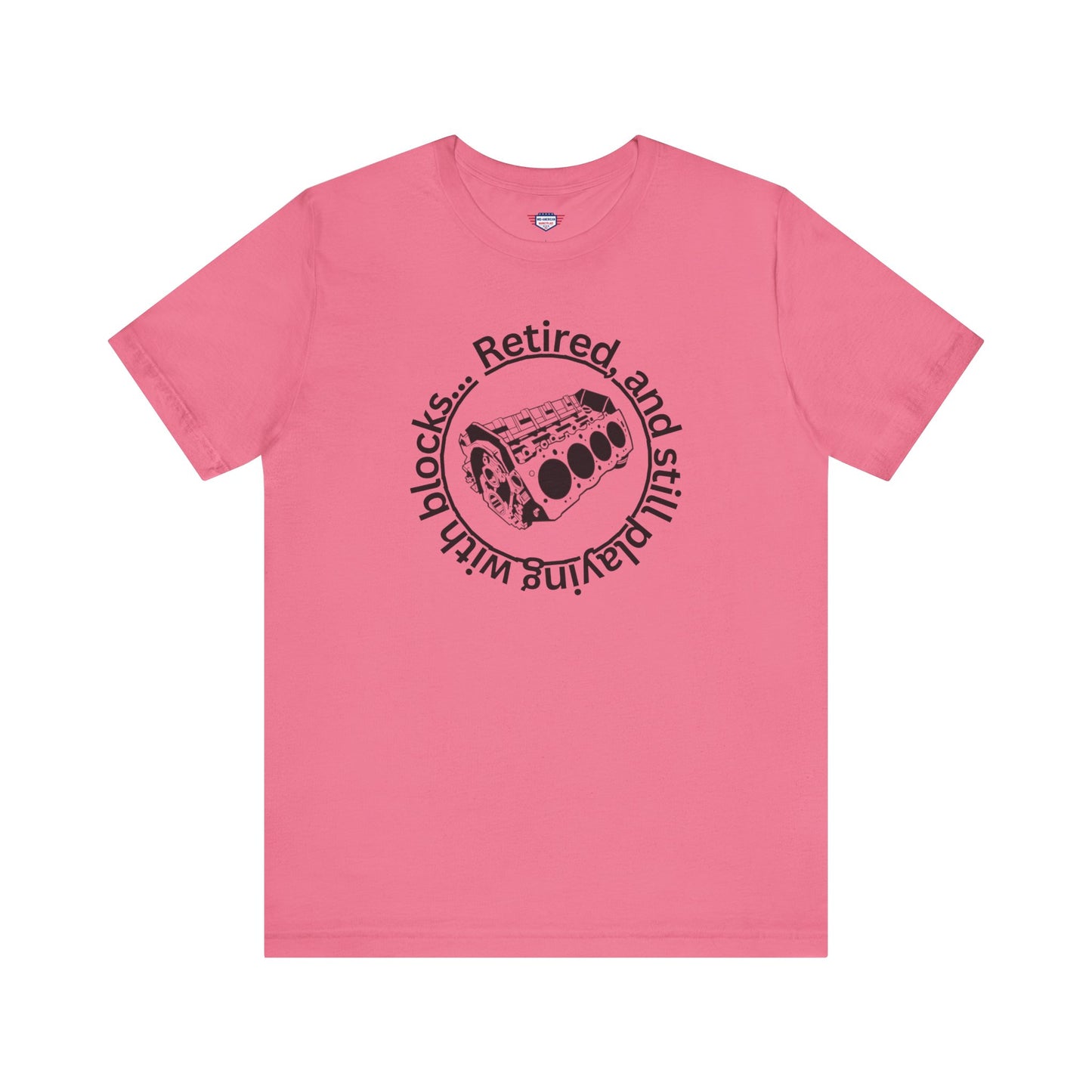 Retired and still playing with blocks, Unisex Jersey Short Sleeve Tee