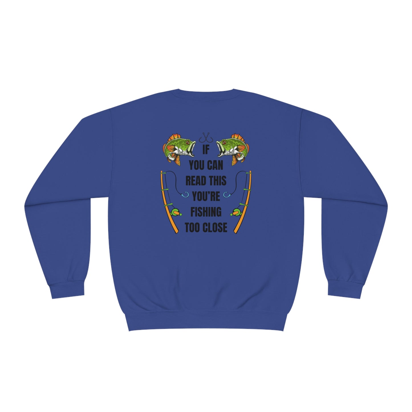 Fishing Too Close NuBlend® Crewneck Sweatshirt