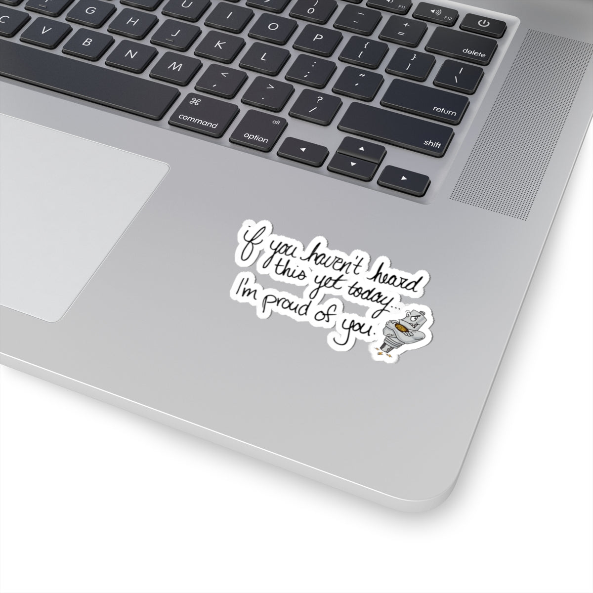I'm proud of you Kiss-Cut Stickers, Funny Stickers, Laptop Decor, Gift for Friends, Motivational Quotes, Car Stickers
