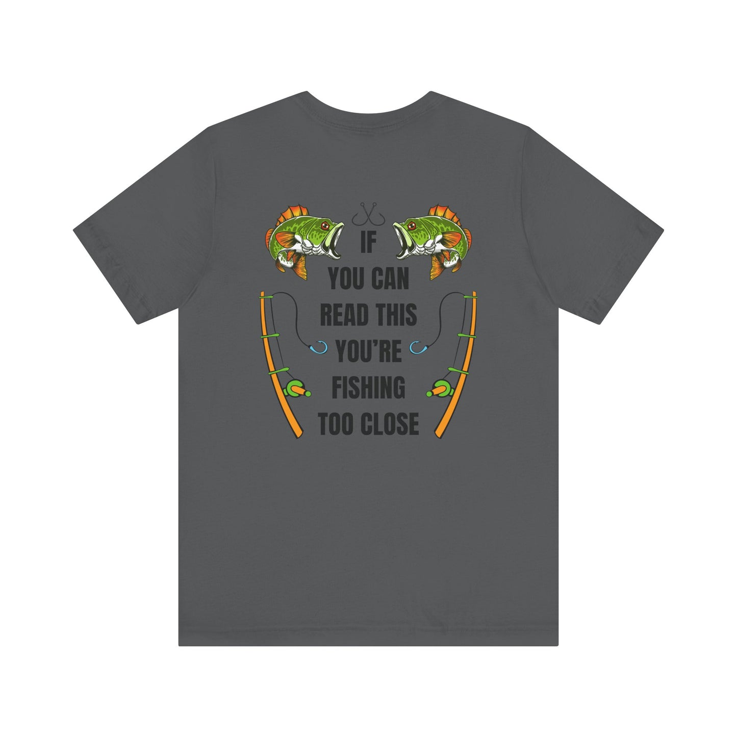 Fishing Too Close Jersey Short Sleeve Tee