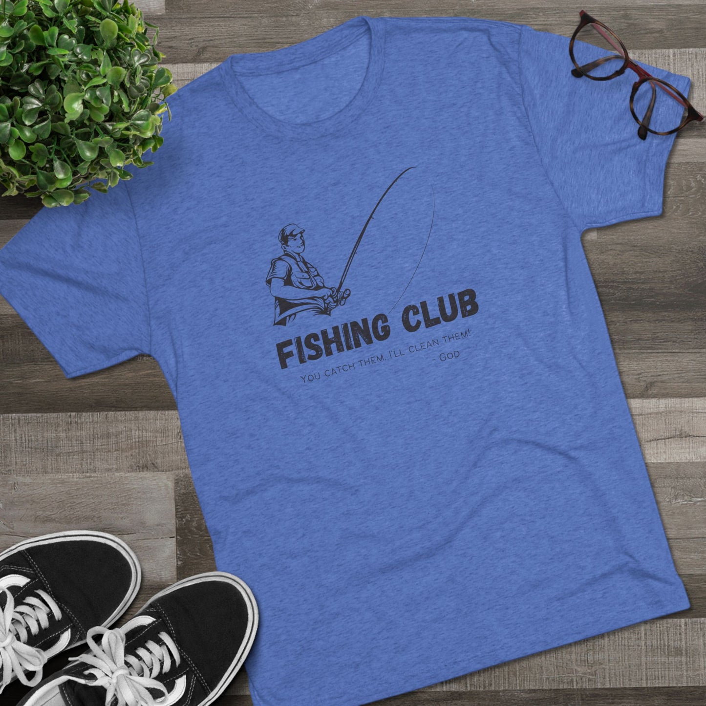 You Catch Them, I'll Clean Them, Tri-Blend Crew Tee