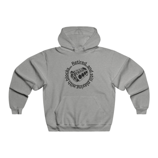 Retired and Still Playing with Blocks NUBLEND® Hooded Sweatshirt