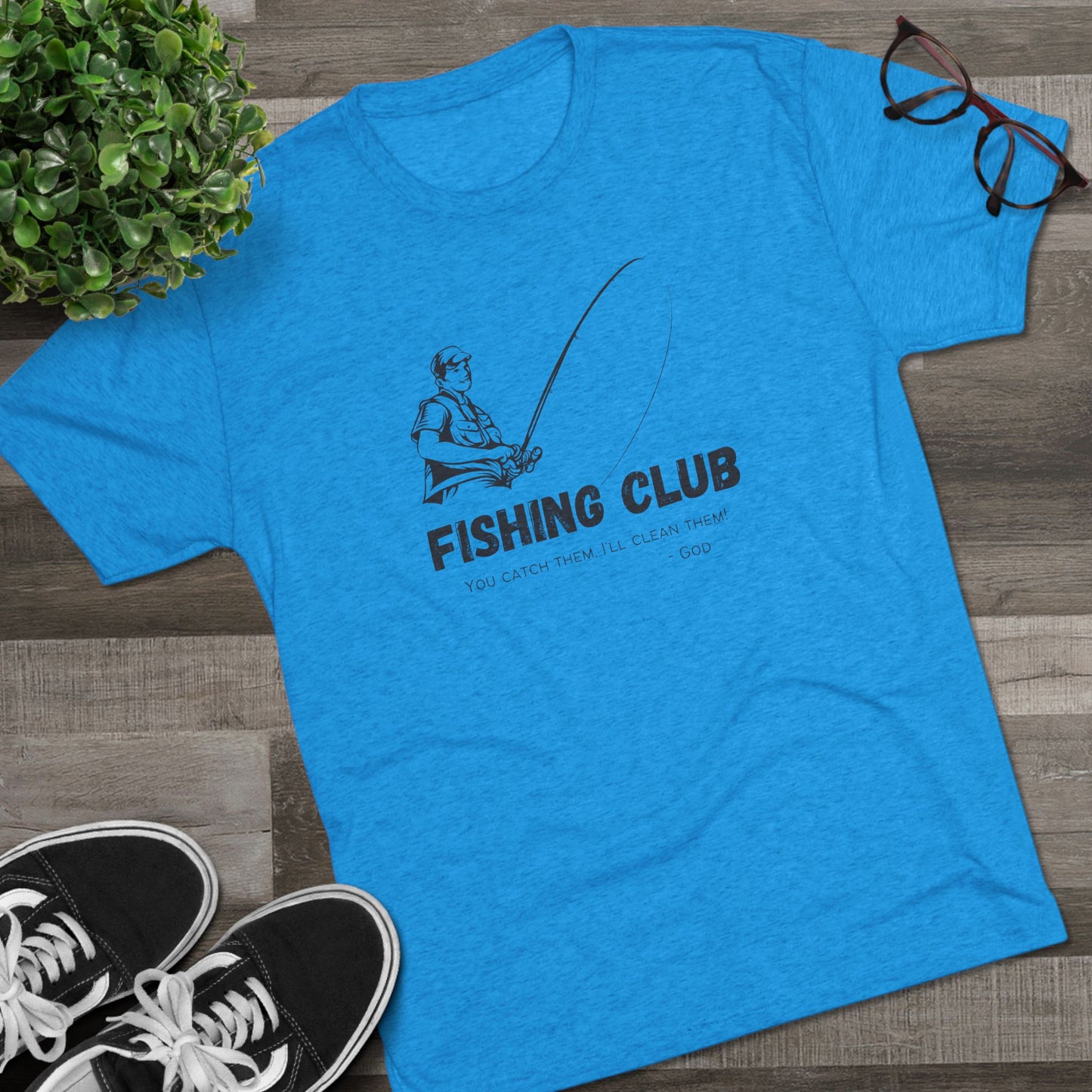You Catch Them, I'll Clean Them, Tri-Blend Crew Tee