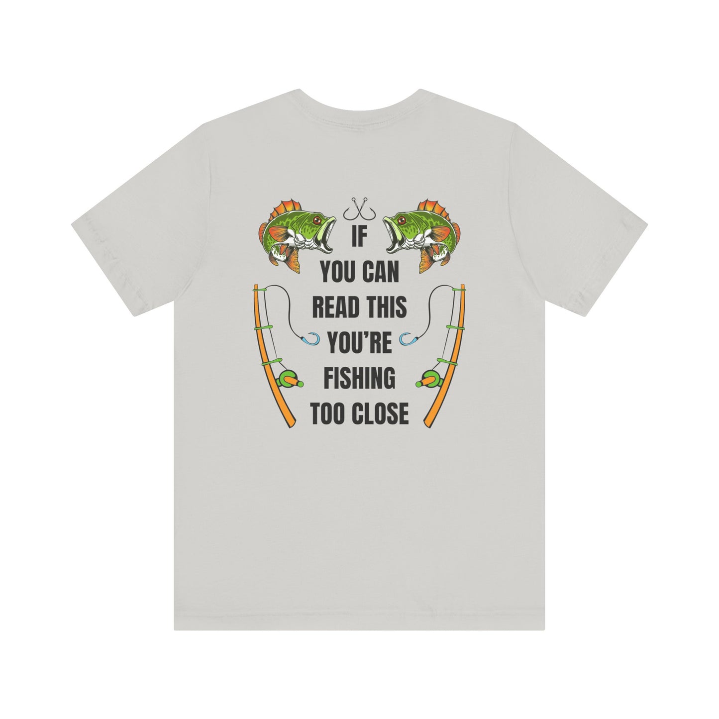 Fishing Too Close Jersey Short Sleeve Tee