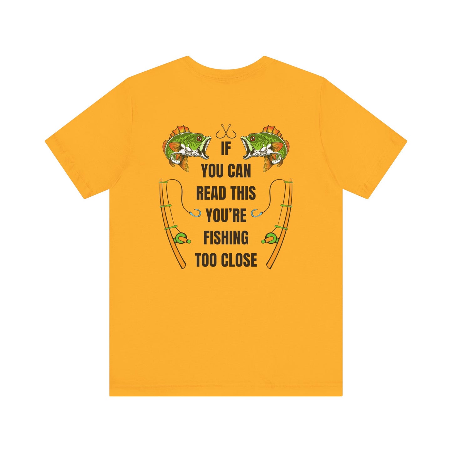 Fishing Too Close Jersey Short Sleeve Tee